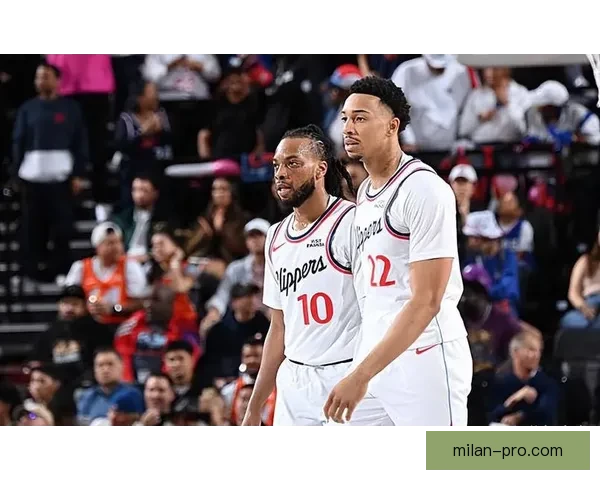 加兰出战十二场助快船九胜三负换阵后进攻效率显著提升